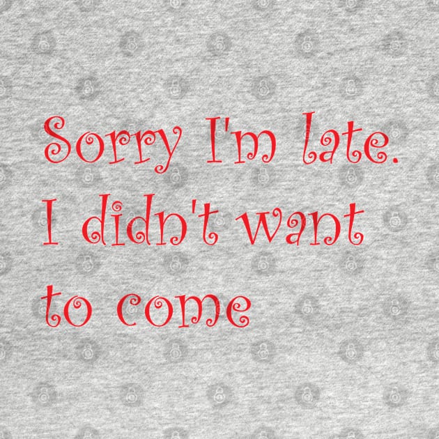 Sorry I'm Late by AA